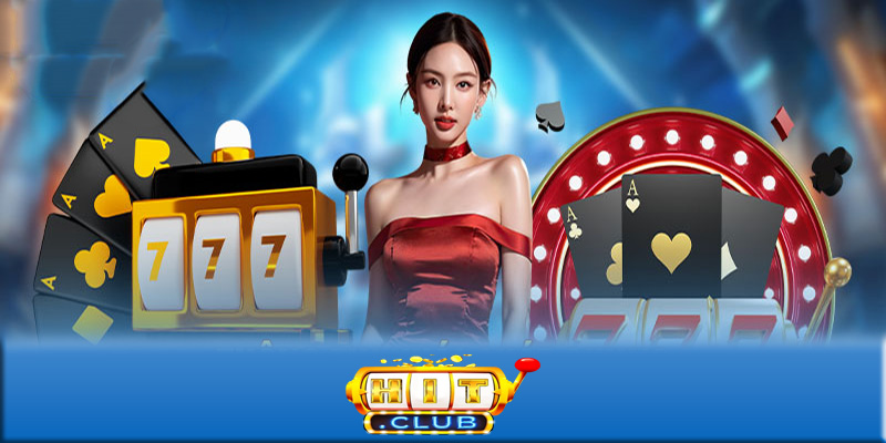 Hướng dẫn Hitclub - Hướng dẫn chơi game cá cược tại Hitclub